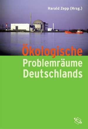 Ökologische Problemräume Deutschlands de Harald Zepp