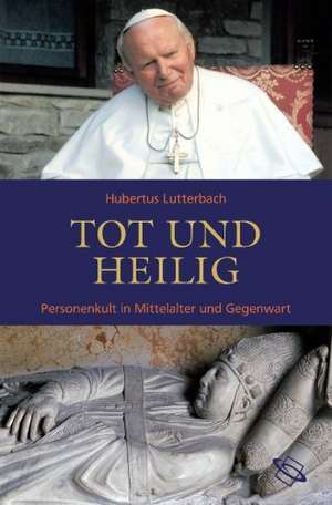 Tot und heilig de Hubertus Lutterbach