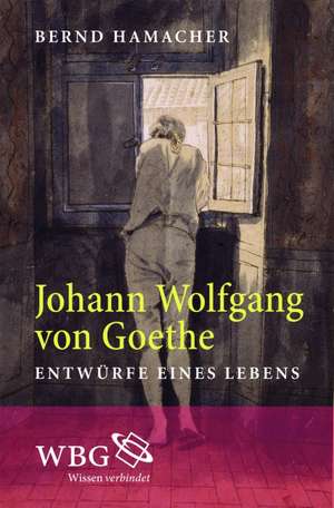 Johann Wolfgang von Goethe de Bernd Hamacher