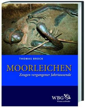 Moorleichen de Thomas Brock