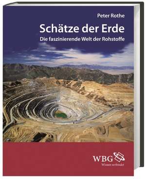 Schätze der Erde de Peter Rothe