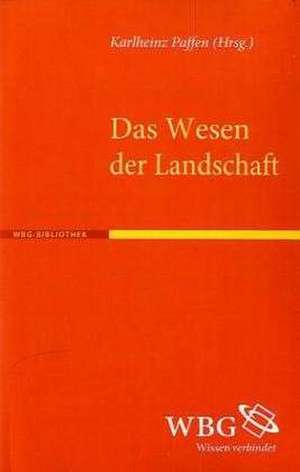 Das Wesen der Landschaft de Karlheinz Paffen