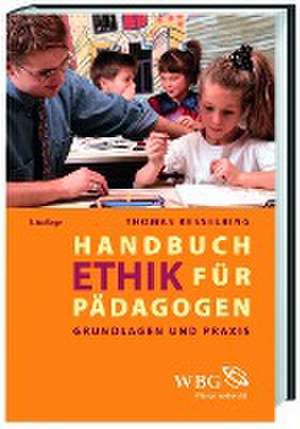 Handbuch Ethik für Pädagogen de Thomas Kesselring