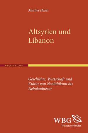 Altsyrien und Libanon de Marlies Heinz