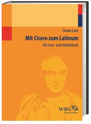 Mit Cicero zum Latinum de Simon Lozo