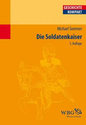 Die Soldatenkaiser de Michael Sommer