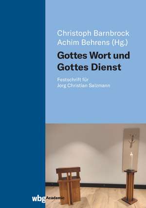 Gottes Wort und Gottes Dienst de Christoph Barnbrock