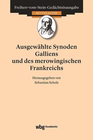 Ausgewählte Synoden Galliens und des merowingischen Frankenreichs de Sebastian Scholz