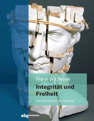 Integrität und Freiheit de Frank Witzleben