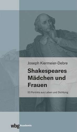 Shakespeares Mädchen und Frauen de Joseph Kiermeier-Debre