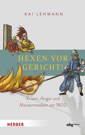 Hexen vor Gericht! de Kai Lehmann