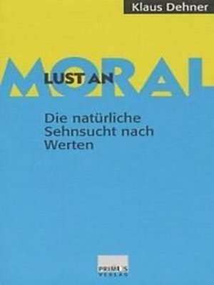 Lust an Moral de Klaus Dehner