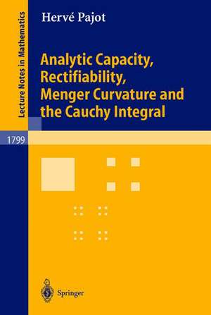 Analytic Capacity, Rectifiability, Menger Curvature and Cauchy Integral de Hervé M. Pajot