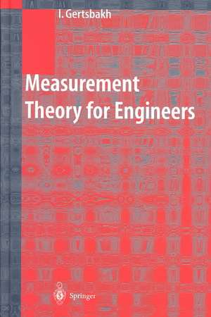 Measurement Theory for Engineers de Ilya Gertsbakh