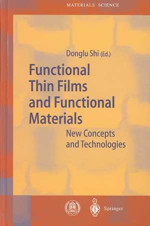 Functional Thin Films and Functional Materials: New Concepts and Technologies de Donglu Shi