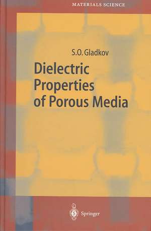 Dielectric Properties of Porous Media de S.O. Gladkov