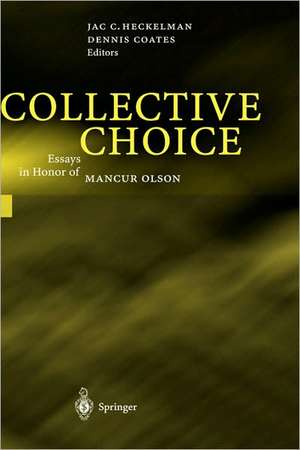 Collective Choice: Essays in Honor of MANCUR OLSON de Jac C. Heckelman