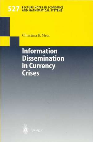 Information Dissemination in Currency Crises de Christina Evelies Metz