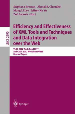 Efficiency and Effectiveness of XML Tools and Techniques and Data Integration over the Web: VLDB 2002 Workshop EEXTT and CAiSE 2002 Workshop DTWeb. Revised Papers de Stéphane Bressan