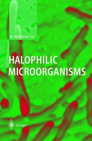 Halophilic Microorganisms de Antonio Ventosa