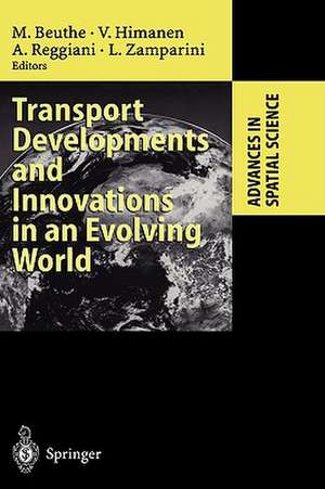 Transport Developments and Innovations in an Evolving World de Michel Beuthe