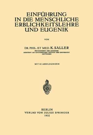 Einführung in die Menschliche Erblichkeitslehre und Eugenik de K. Saller