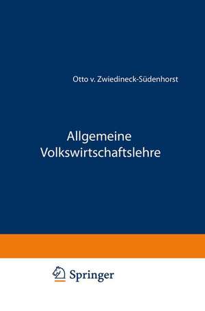 Allgemeine Volkswirtschaftslehre de Otto von Zwiedineck-Südenhorst