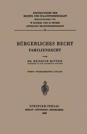 Bürgerliches Recht: Familienrecht de Heinrich Mitteis