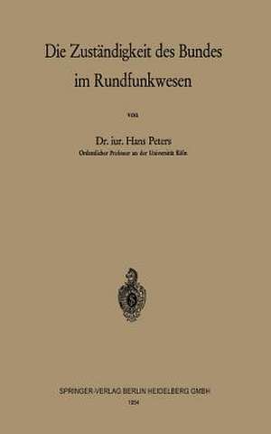 Die Zuständigkeit des Bundes im Rundfunkwesen de H. Peters