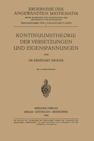 Kontinuumstheorie der Versetzungen und Eigenspannungen de Ekkehart Kröner