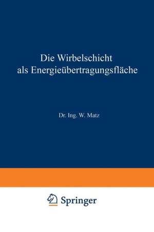 Die Wirbelschicht als Energieübertragungsfläche de Werner Matz