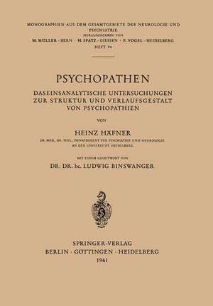 Psychopathen: Daseinsanalytische Untersuchungen zur Struktur und Verlaufsgestalt von Psychopathien de H. Häfner