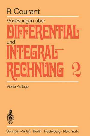 Vorlesungen über Differential- und Integralrechnung: Zweiter Band: Funktionen mehrerer Veränderlicher de Richard Courant