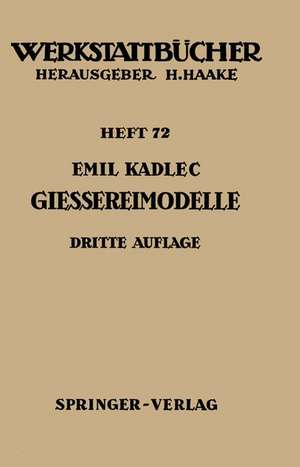 Gießereimodelle: Grundlagen, Herstellung, Verwendung de E. Kadlec