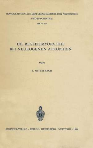 Die Begleitmyopathie bei neurogenen Atrophien de F. Mittelbach