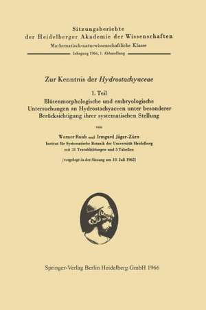 Zur Kenntnis der Hydrostachyaceae: Teil 1. Blütenmorphologische und embryologische Untersuchungen an Hydrostachyaceen unter besonderer Berücksichtigung ihrer systematischen Stellung de Werner Rauh