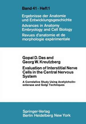 Evaluation of Interstitial Nerve Cells in the Central Nervous System: A Correlative Study Using Acetylcholinesterase and Golgi Techniques de G. D. Das