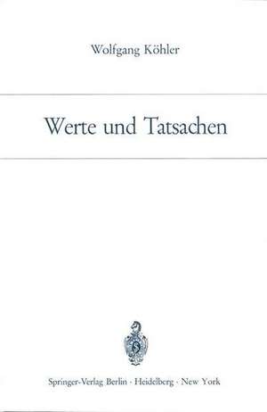 Werte und Tatsachen de Wolfgang Köhler