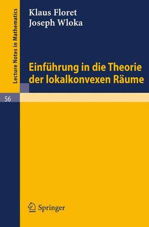 Einführung in die Theorie der lokalkonvexen Räume de Klaus Floret