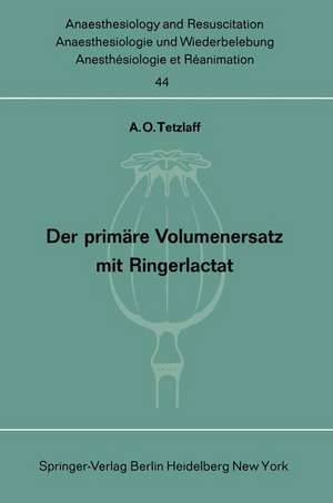 Der primäre Volumenersatz mit Ringerlactat de A. O. Tetzlaff