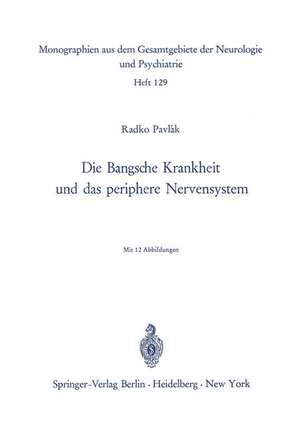 Die Bangsche Krankheit und das periphere Nervensystem de R. Pavlak