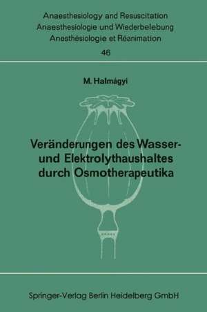 Veränderungen des Wasser- und Elektrolythaushaltes durch Osmotherapeutika de Miklos Halmagyi