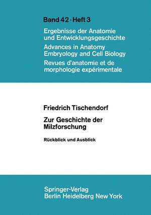 Zur Geschichte der Milzforschung: Rückblick und Ausblick de F. Tischendorf