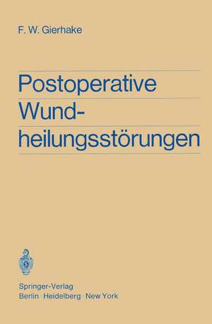 Postoperative Wundheilungsstörungen: Untersuchungen zur Statistik, Ätiologie und Prophylaxe de H. Brandis