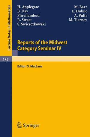 Reports of the Midwest Category Seminar IV de H. Applegate