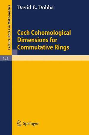 Cech Cohomological Dimensions for Commutative Rings de D. E. Dobbs