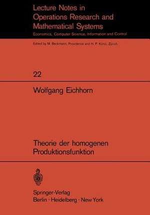 Theorie der homogenen Produktionsfunktion de W. Eichhorn