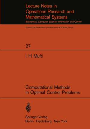 Computational Methods in Optimal Control Problems de I.H. Mufti