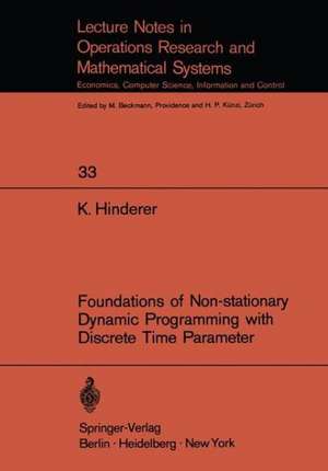 Foundations of Non-stationary Dynamic Programming with Discrete Time Parameter de K. Hinderer