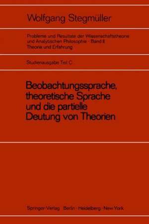 Beobachtungssprache, theoretische Sprache und die partielle Deutung von Theorien: Diskussion von Carnaps Signifikanzkriterium für theoretische Terme der Zusammenbruch der Signifikanzidee Funktionelle Ersetzung theoretischer Begriffe: Das Theorem von Craig Der Ramsey-Satz Quantenlogik Was ist wissenschaftlicher Fortschritt? de Wolfgang Stegmüller